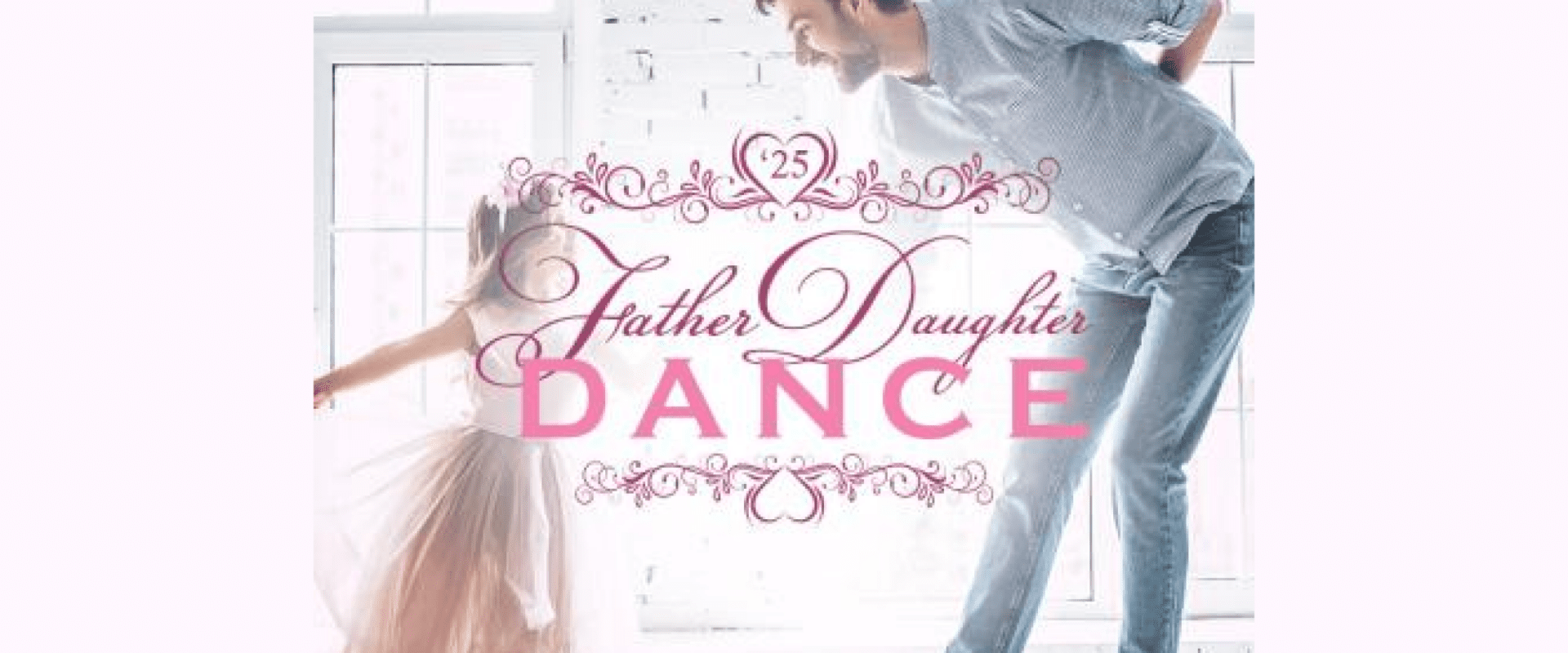 26th Annual Father-Daughter Dance